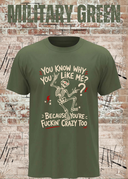 You Know Why You Like Me? – Rockiges Skelett T-Shirt