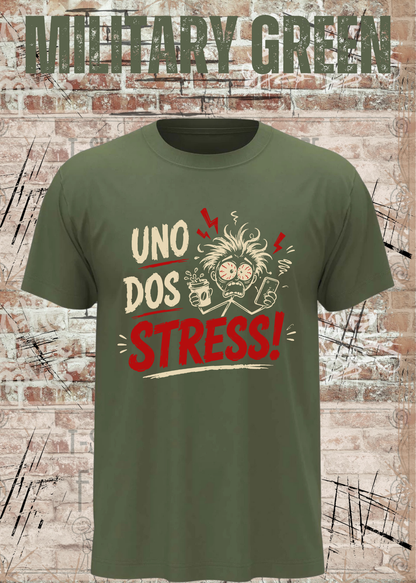 Uno Dos Stress T-Shirt – lustiges Stress Shirt, freches Spruchshirt, Büro Humor, Geschenk für Damen & Herren