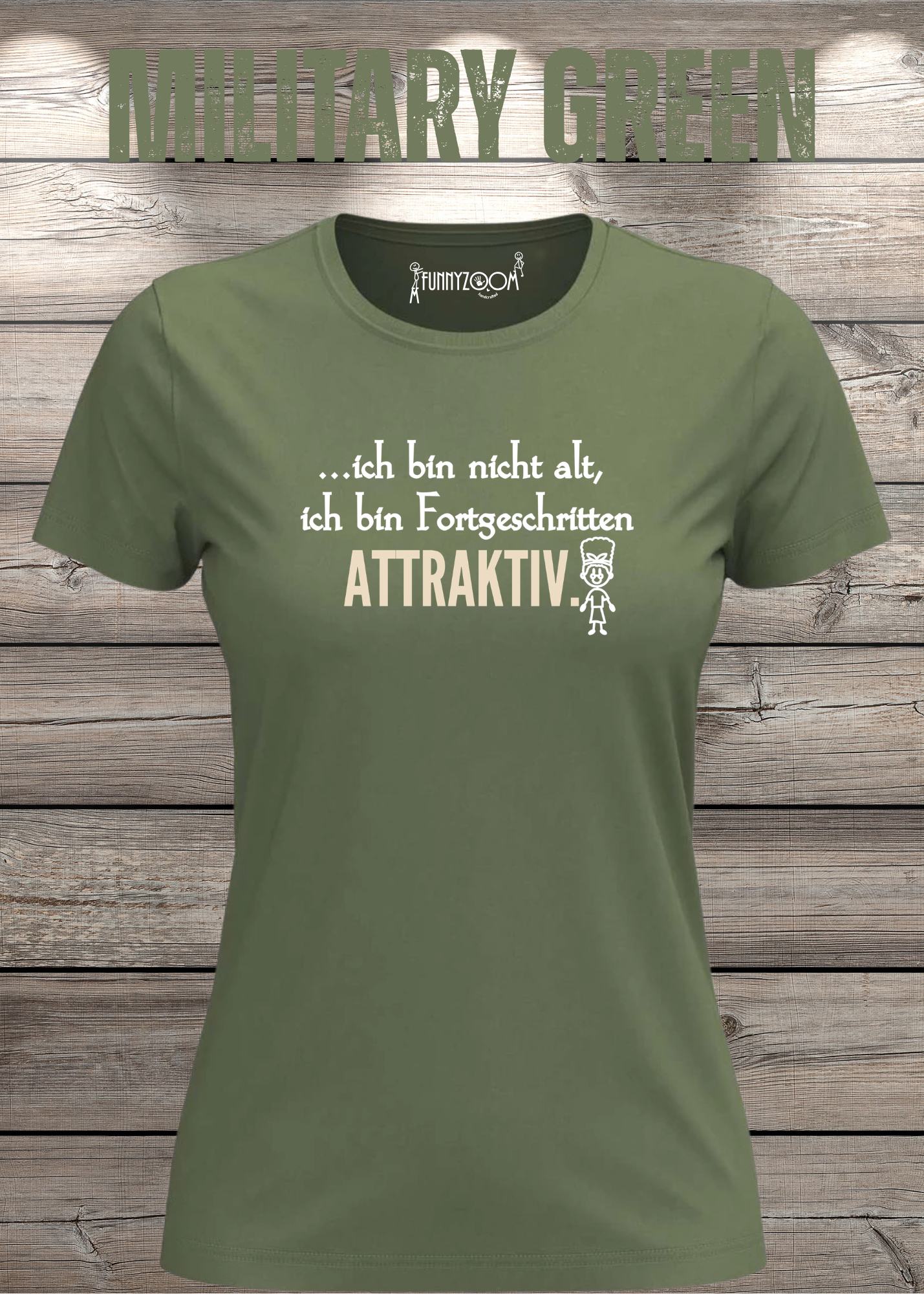 Ich bin nicht alt - ich bin fortgeschritten attraktiv! Damen T-Shirt