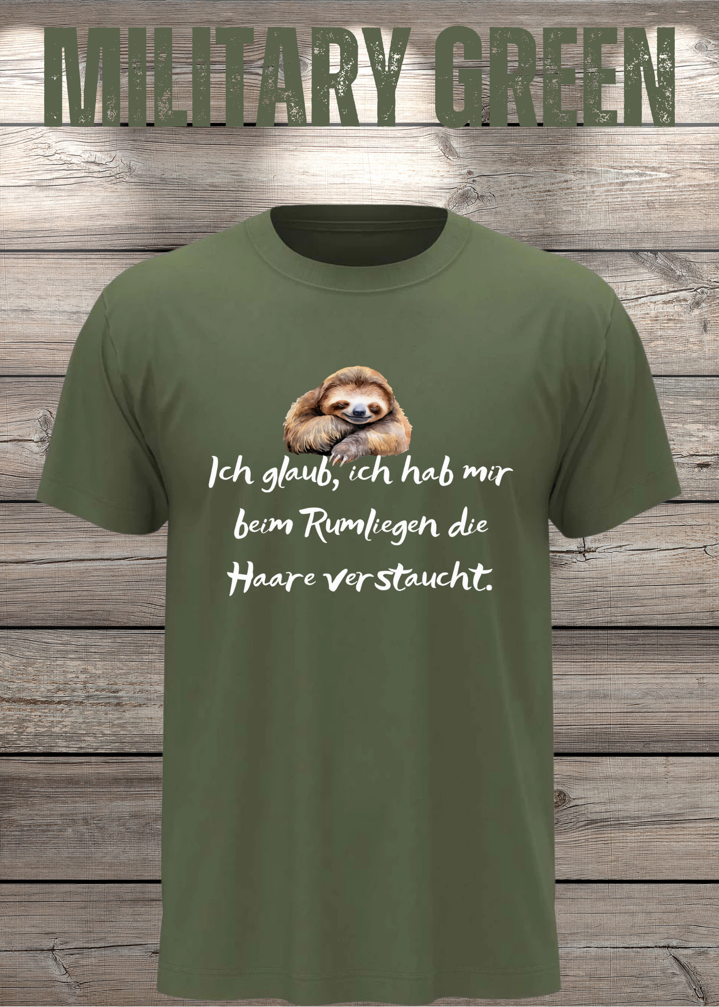 T-Shirt 'Ich glaube ich hab mir beim Rumliegen die Haare verstaucht' - Witziges Faultier-Shirt