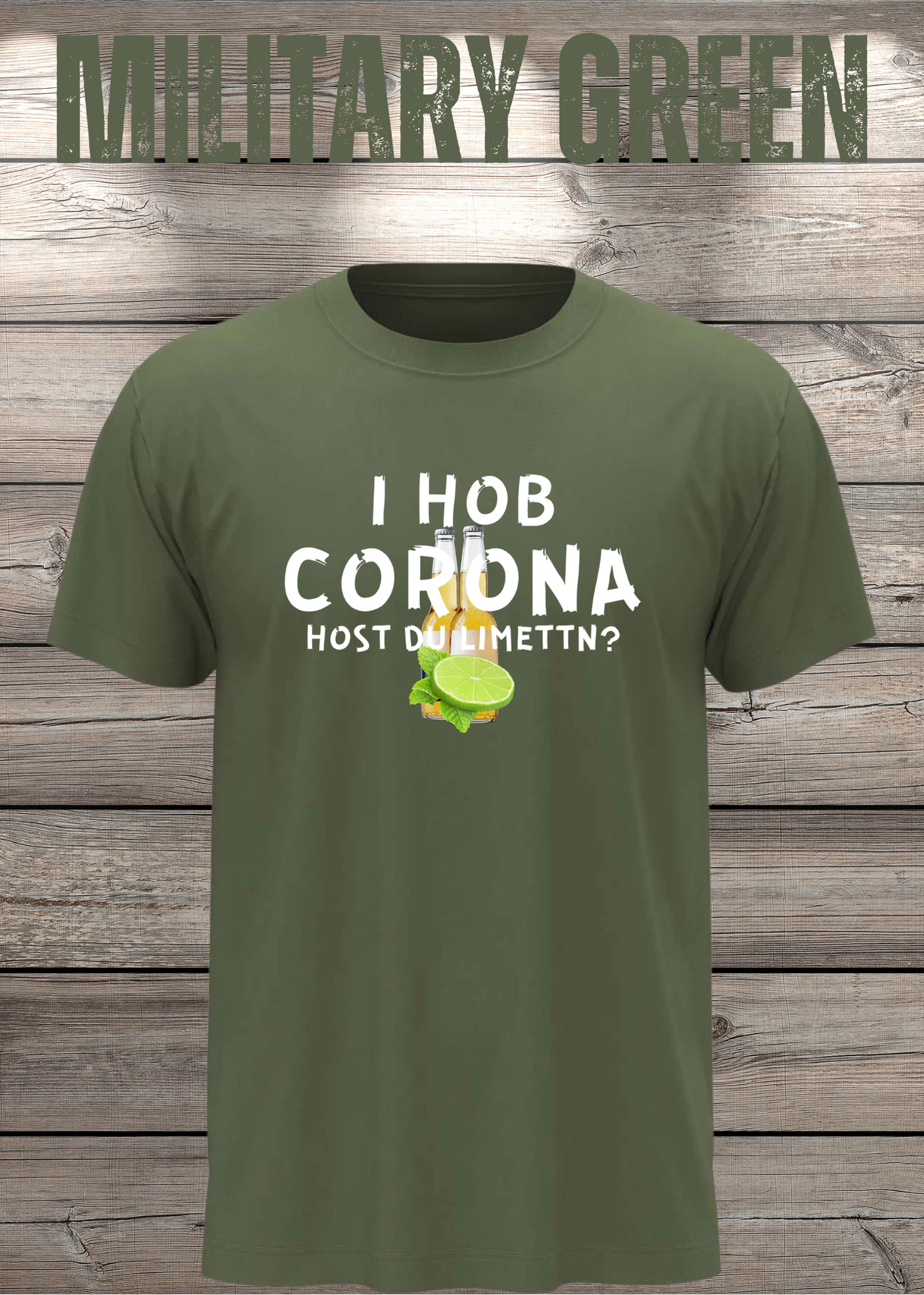 T-Shirt 'I Hob Corona host Du Limettn?' - Sarkastische Geschenkidee Unisex
