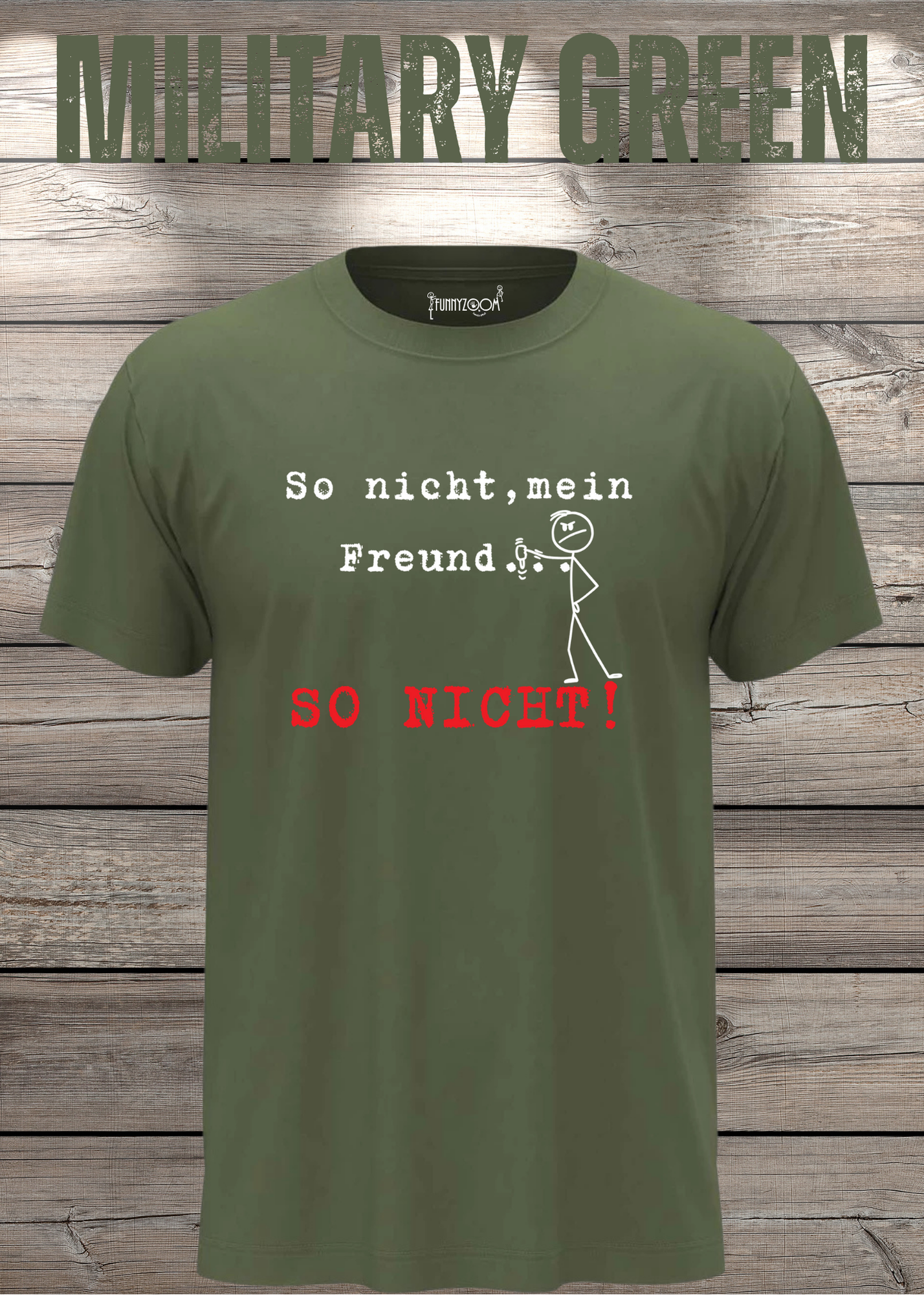 So nicht mein Freund so nicht T-Shirt - Witziges Statement Shirt - Lustige Geschenkidee - Unisex