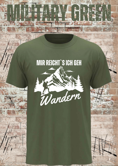 Unisex-T-Shirt „Mir reicht's, ich geh Wandern“ in Military Green.