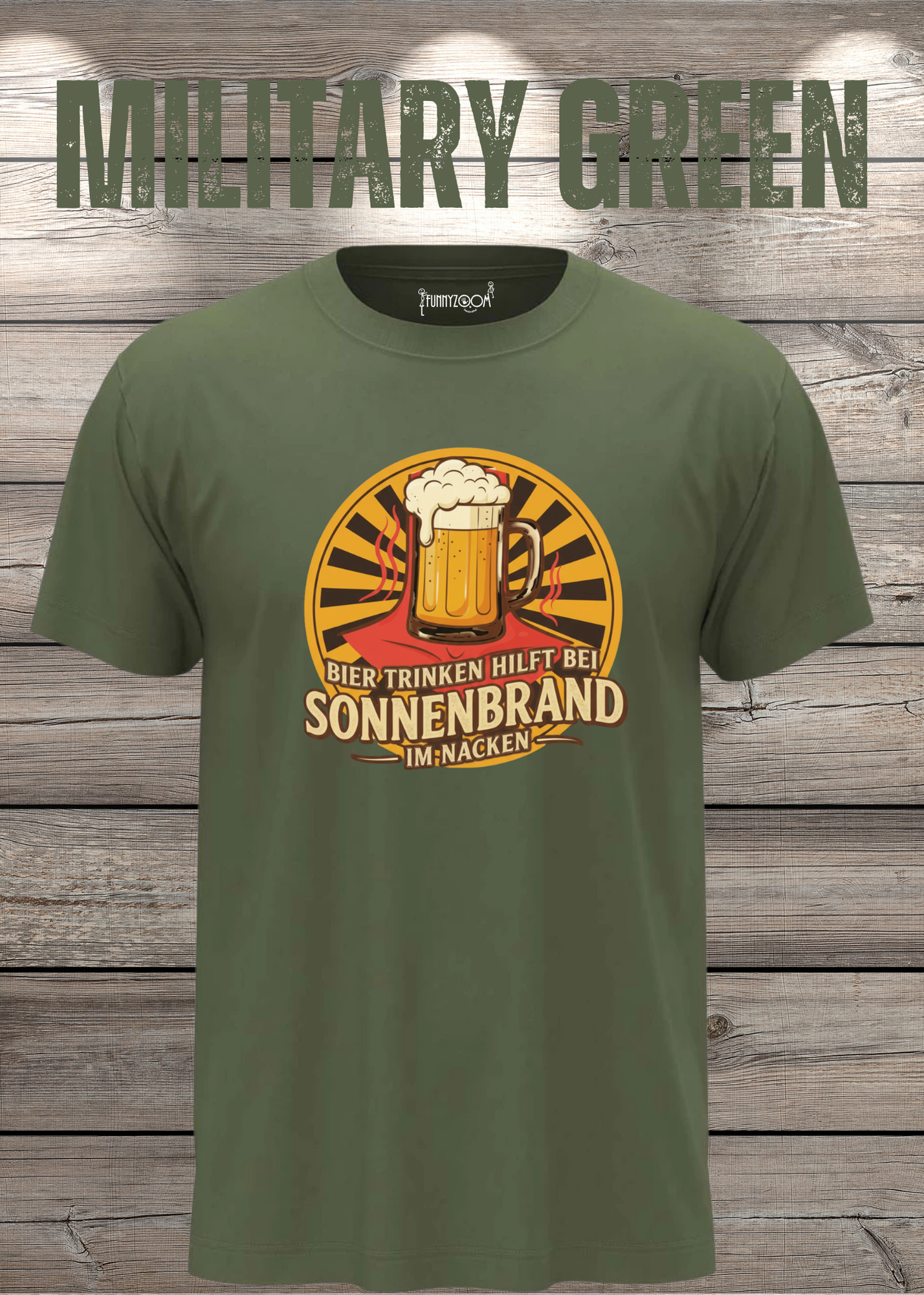 Military Green T Shirt Bier Trinken hilft bei Sonnenbrand im Nacken