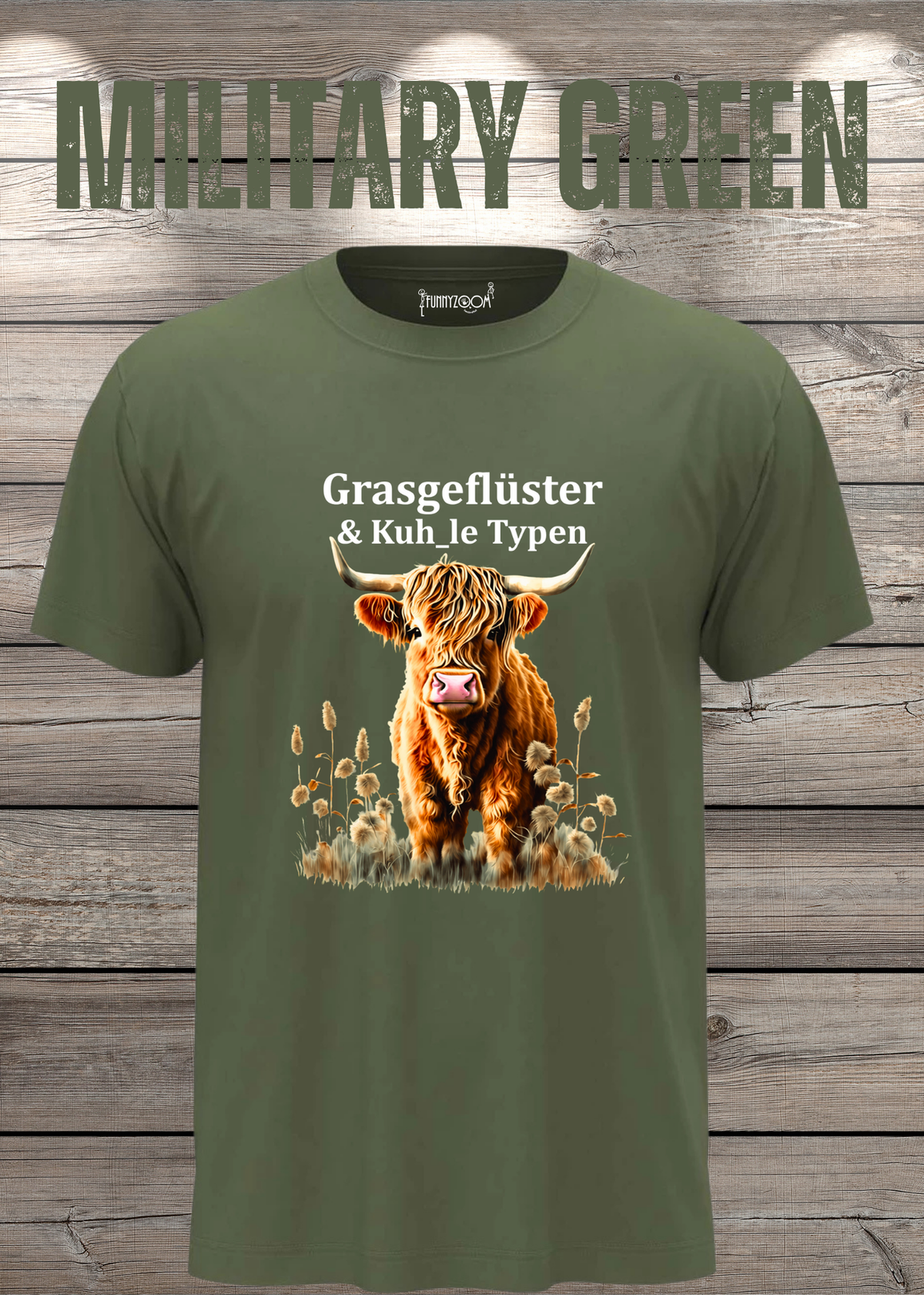 Unisex-T-Shirt „Grasgeflüster & Kuh_le Typen“ in Military Green.
