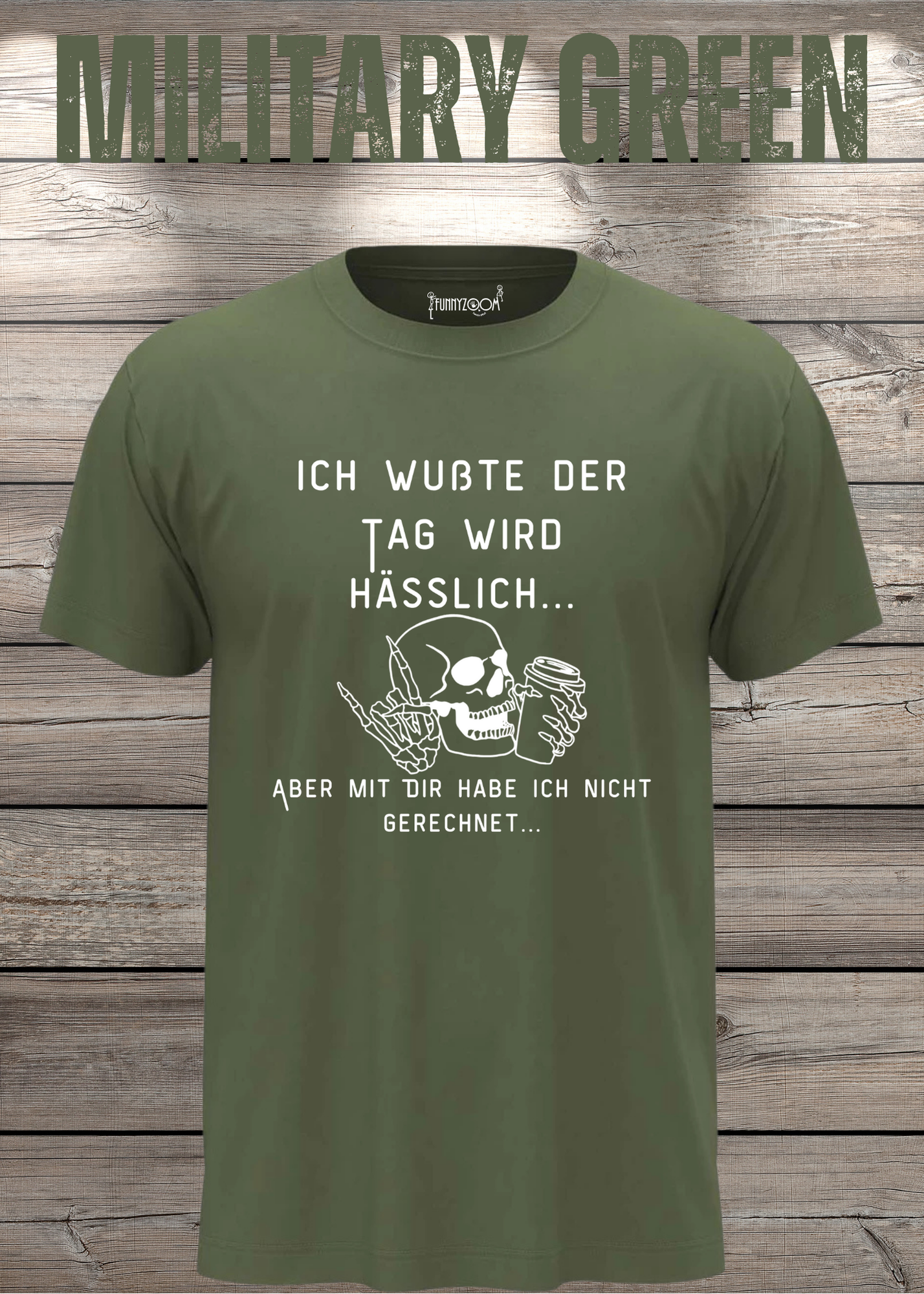 Ich wußte der Tag wird Hässlich Unisex T-Shirt - Witziger Spruch Geschenkidee