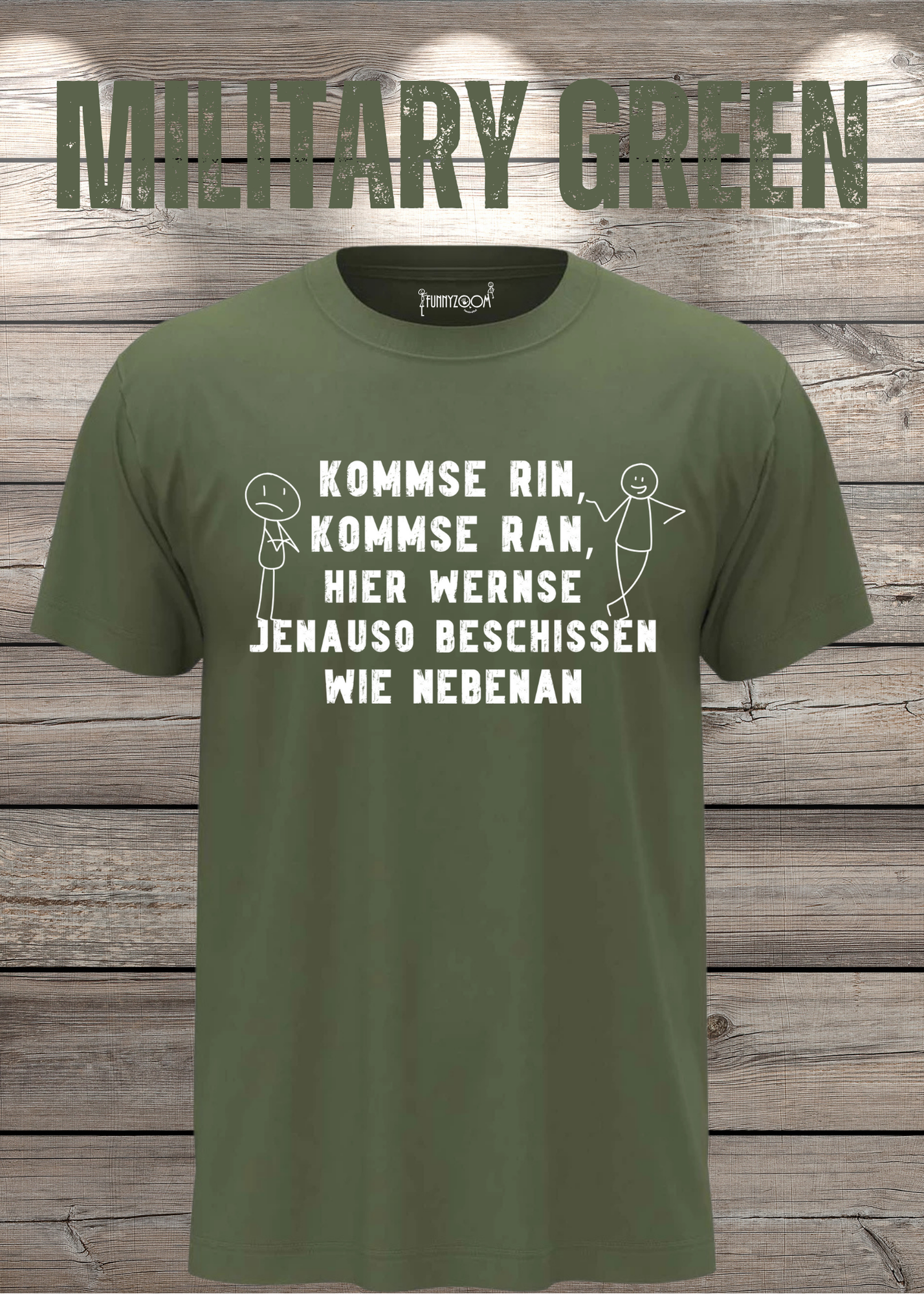 T-Shirt kommse rin kommse ran hier wernse jenauso beschissen wie nebenan Witziger Spruch Geschenkidee Freizeit T-Shirt Unisex