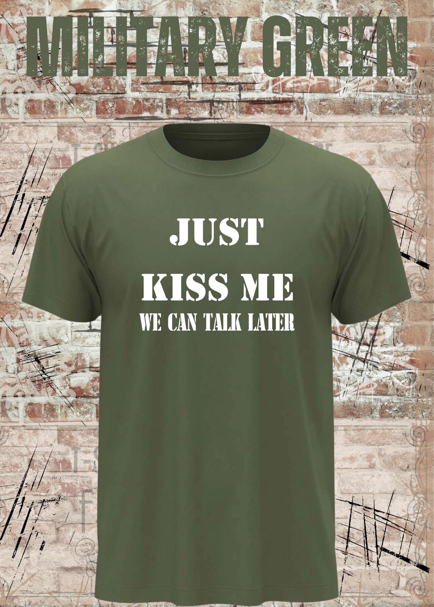 T-Shirt Just kiss me we can talk later – Lustiges Romantik Unisex Shirt