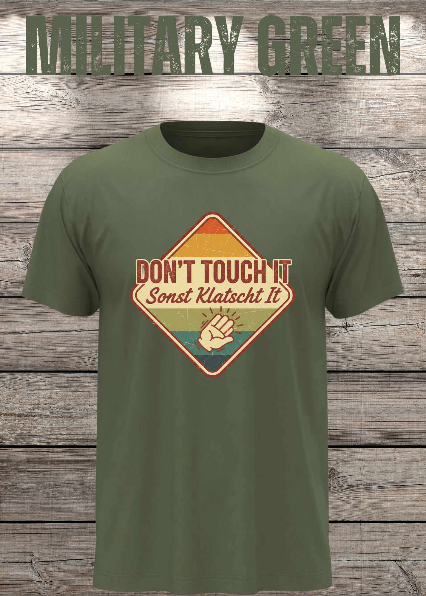 T-Shirt Don't Touch it sonst klatscht it - Lustiger Spruch Geschenkidee Unisex