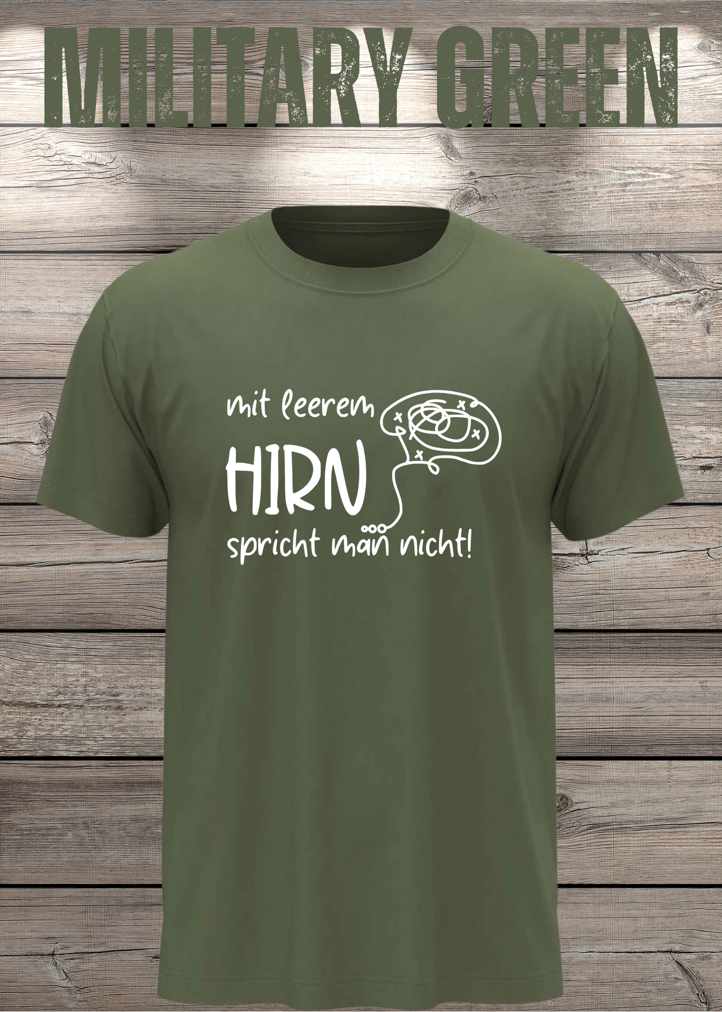 Mit leerem Hirn spricht man nicht! - Witziges Spruch T-Shirt