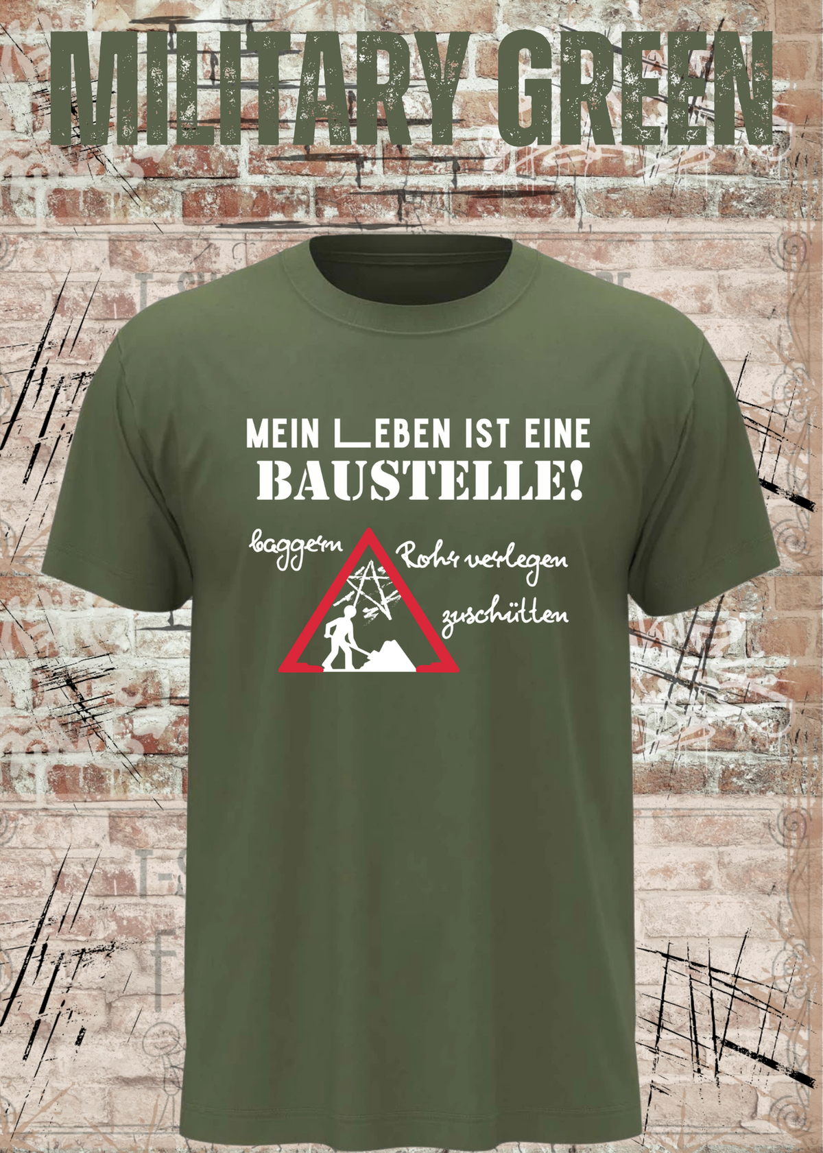 Herren-T-Shirt „Mein Leben ist eine Baustelle“ in Military Green.