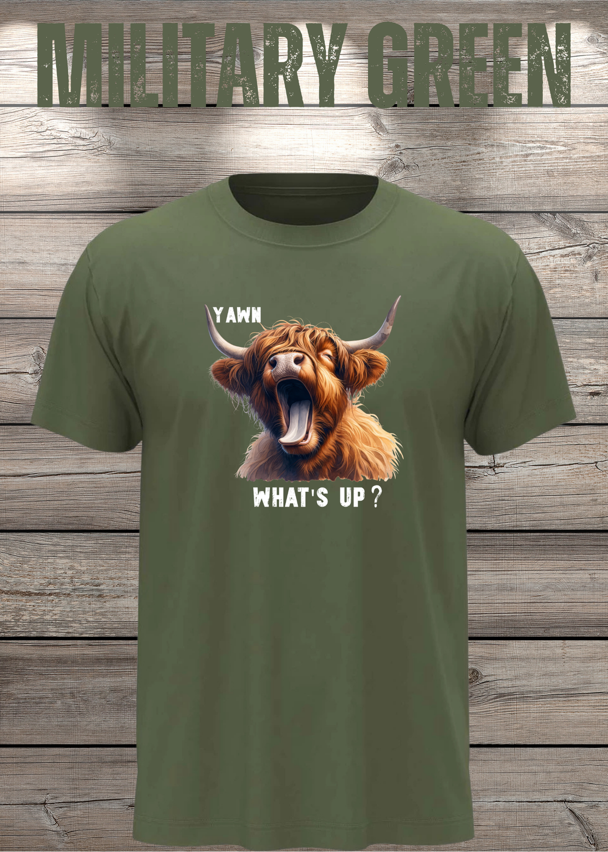 Unisex-T-Shirt „Yawn What's Up?“ in Military Green.