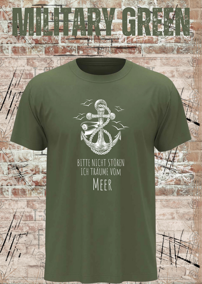 Unisex-T-Shirt „Bitte nicht stören, ich träume vom Meer“ in Military Green.