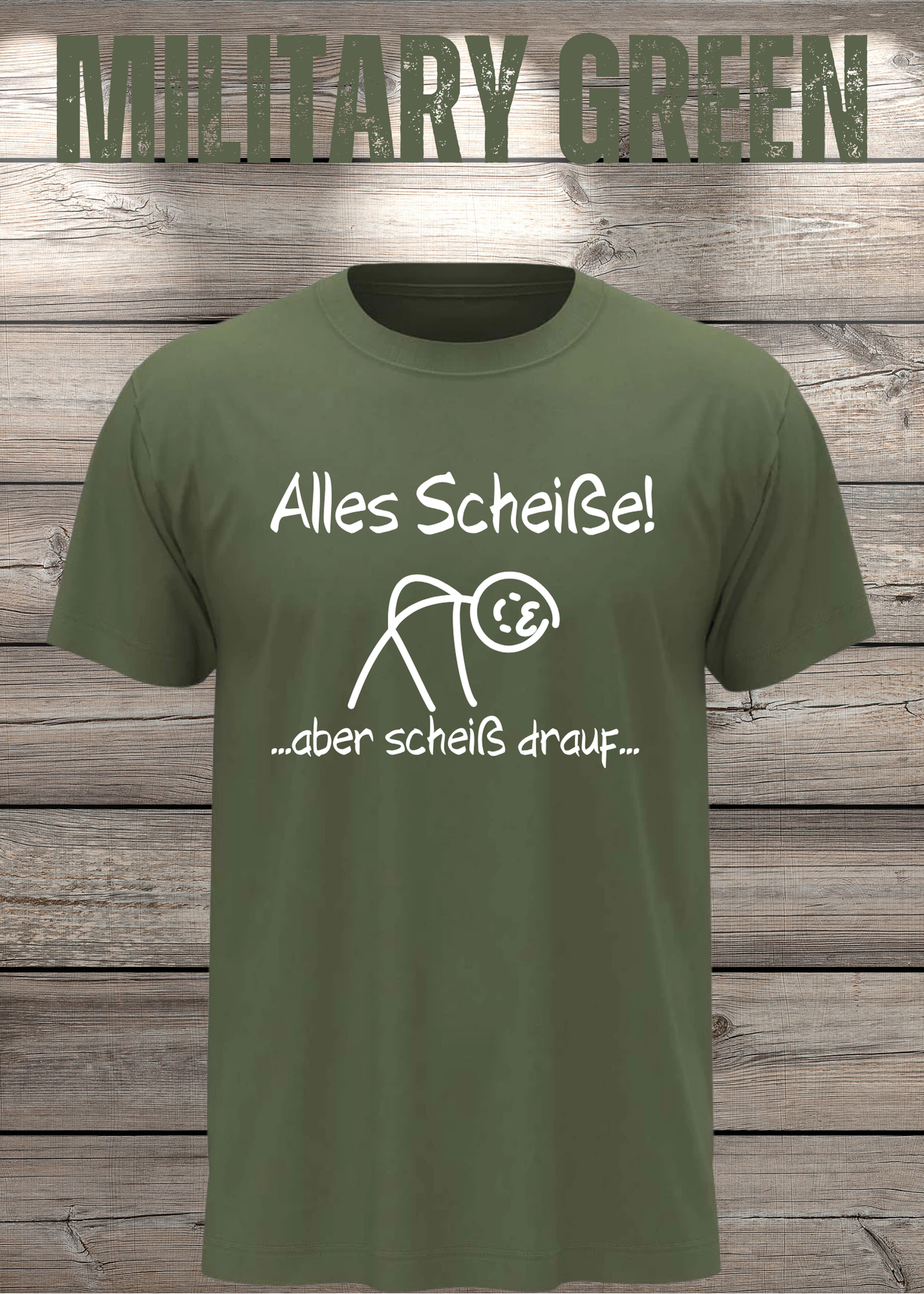 Alles Scheiße, aber scheiß drauf! - Witziges Spruch T-Shirt Unisex