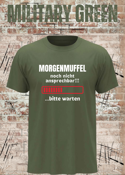 Unisex-T-Shirt „Noch nicht ansprechbar! Bitte warten…“ in Military Green.