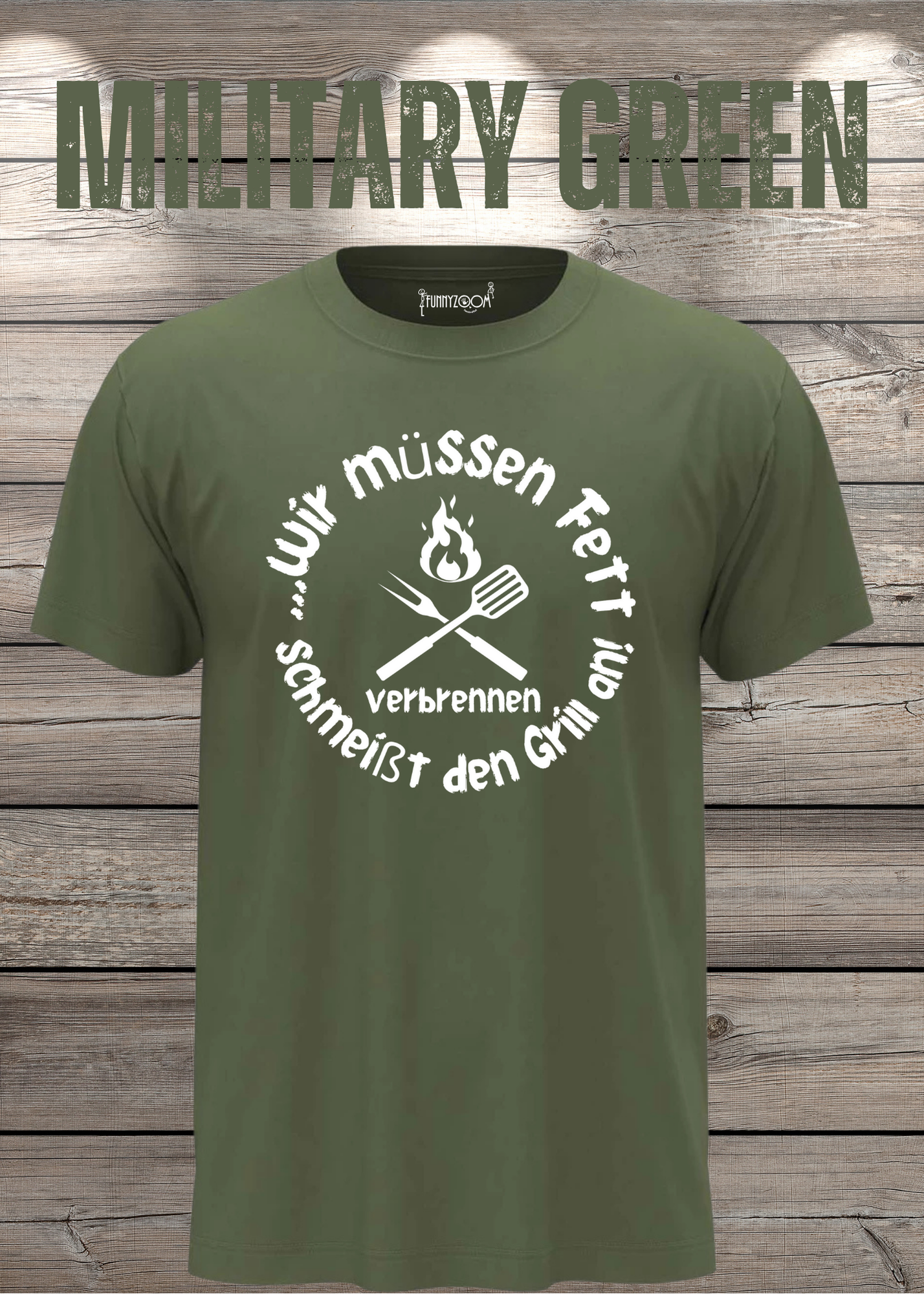 T-Shirt Wir müssen Fett verbrennen schmeißt den Grill an! Geschenkidee für Grillmeister Witziges T-Shirt mit Spruch Lustiges Unisex T-Shirt