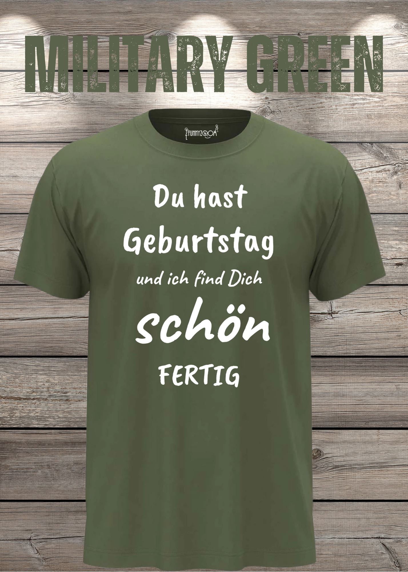 T-Shirt Du hast Geburtstag und ich find Dich schön fertig! Lustige Geschenkidee Unisex
