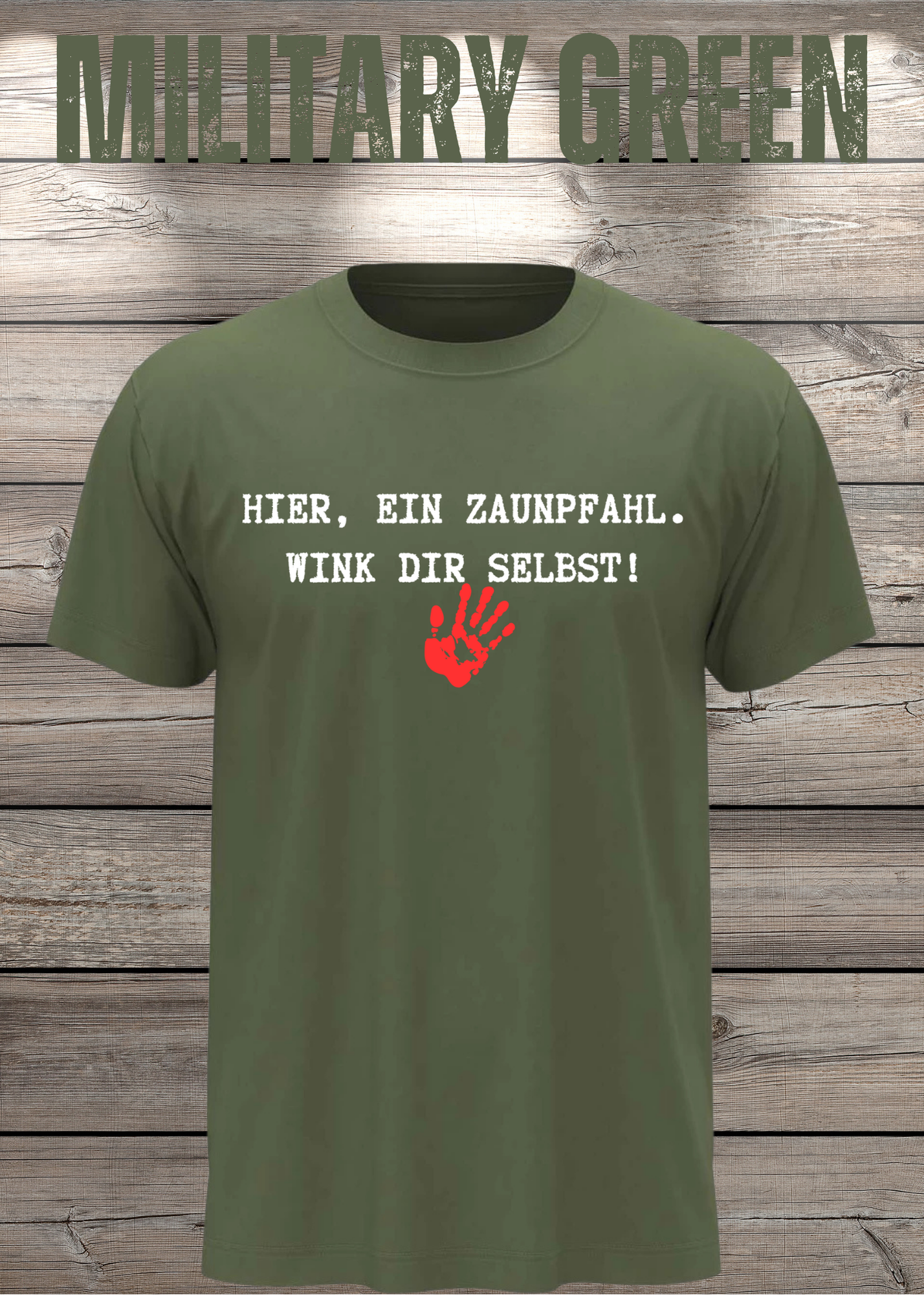 Hier ein Zaunpfahl - wink Dir selbst! Witziges Spruch T-Shirt