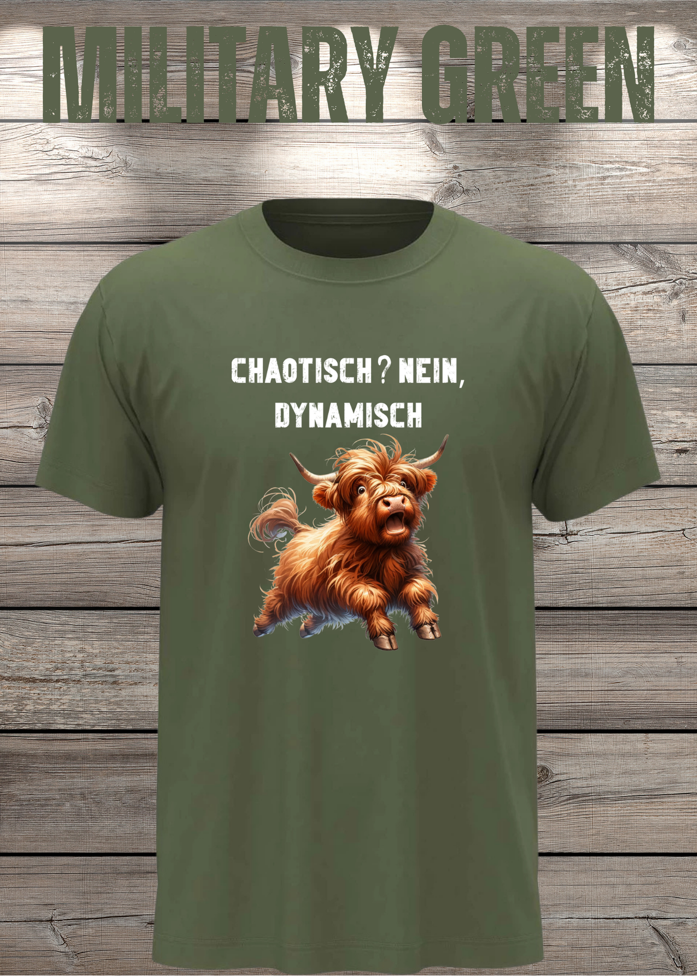 Highland Kuh Unisex T-Shirt - Chaotisch? Nein Dynamisch!
