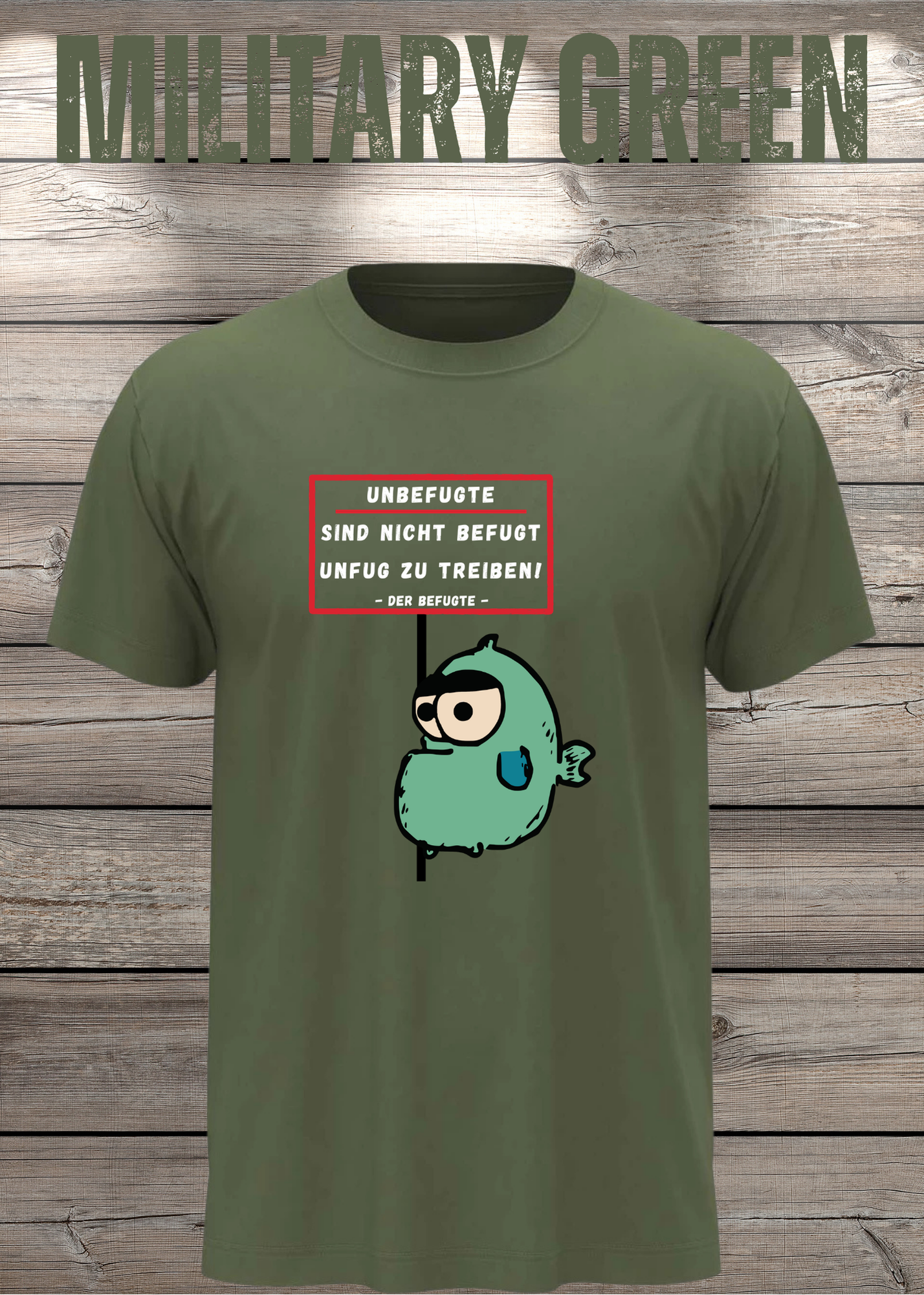 Unbefugte sind nicht befugt Unfug zu treiben - Der Befugte Unisex T-Shirt