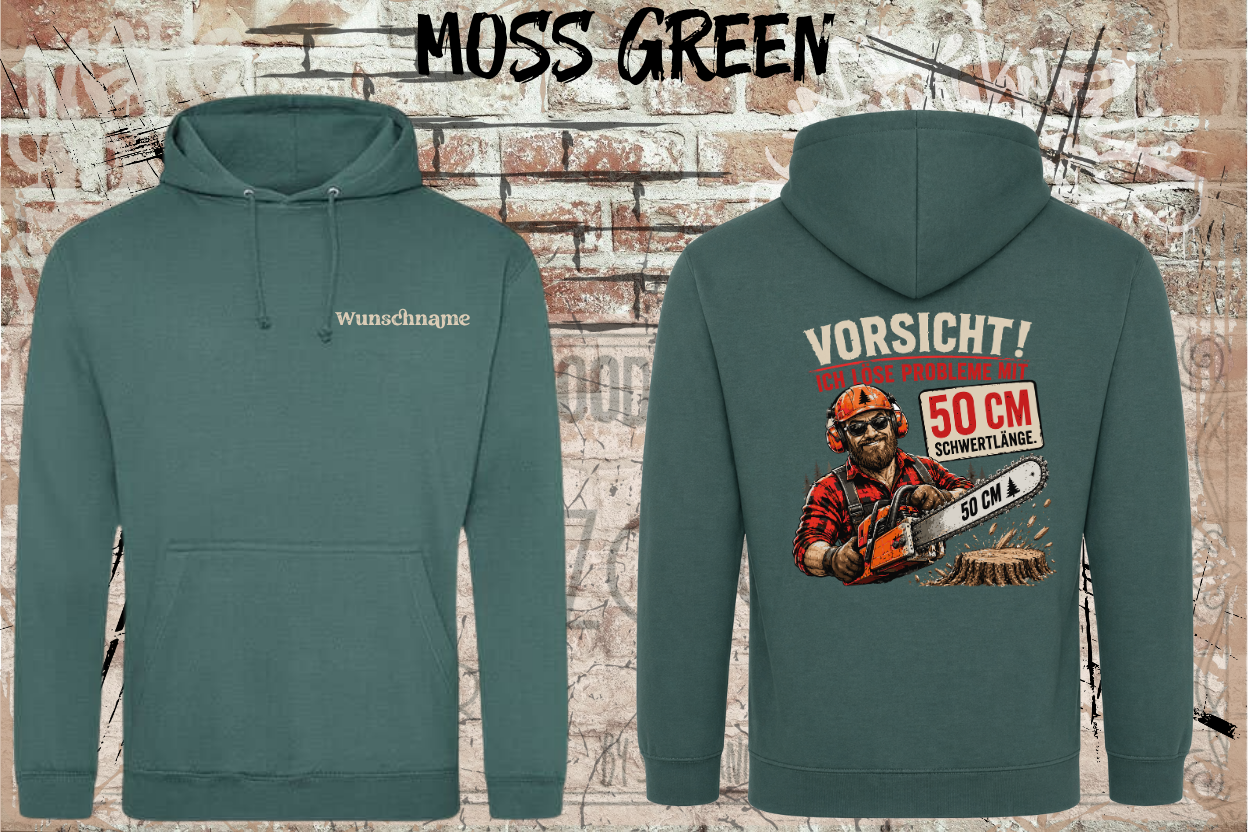 Personalisierter Waldarbeiter Hoodie – Vorsicht! Ich löse Probleme mit 50 cm Schwertlänge | Forstarbeiter Hoodie mit Wunschname