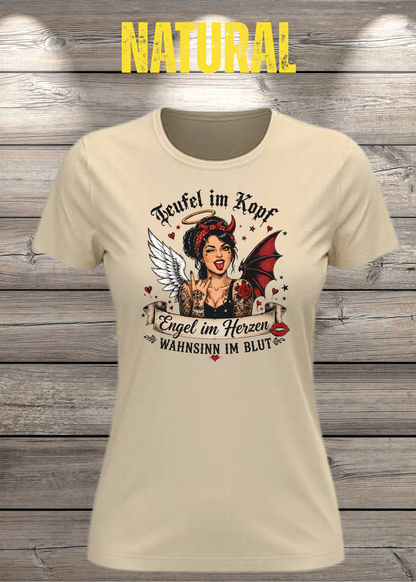 Teufel im Kopf Engel im Herzen Wahnsinn im Blut Damen T-Shirt – Frecher Statement Spruch