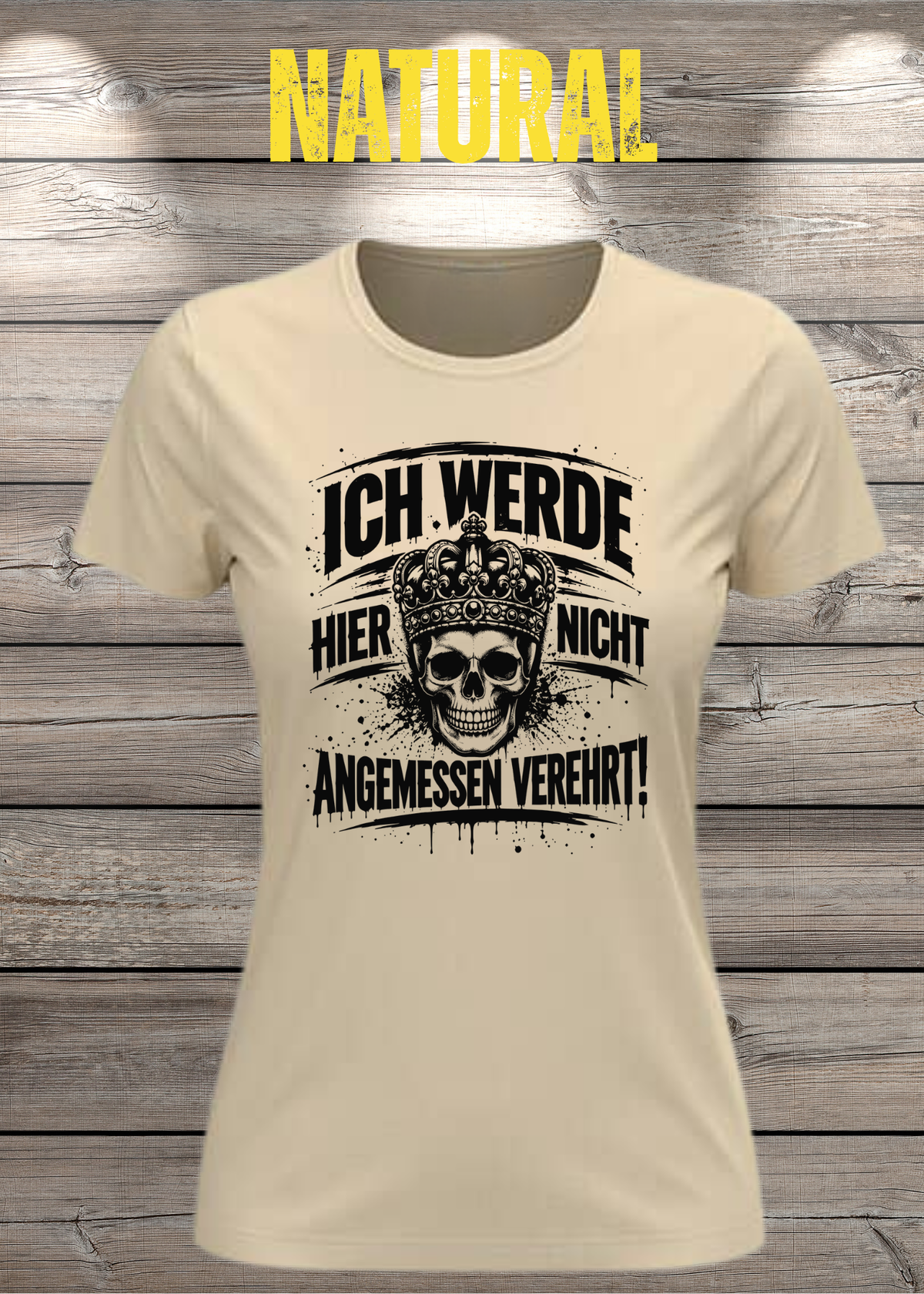 Ich werde hier nicht angemessen verehrt – Damen Statement T-Shirt | FunnyZoom