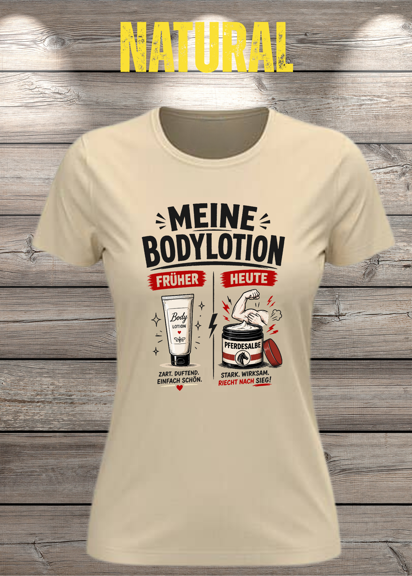 Lustiges Damen-T-Shirt mit dem Spruch „Meine Bodylotion – früher Bodylotion, heute Pferdesalbe“. Perfekt für starke Frauen, die über das Älterwerden lachen können.