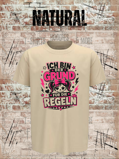 Ich bin der Grund für die Regeln – Mädchen T-Shirt in Natural.