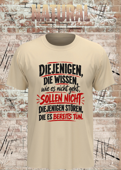 Diejenigen, die wissen – Macher Statement T-Shirt | FunnyZoom