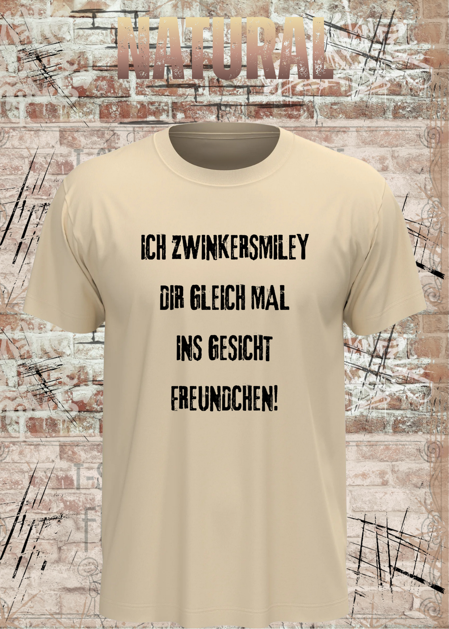 Lustiges T-Shirt „Ich zwinkersmiley Dir gleich mal ins Gesicht Freundchen“ | Humor Shirt!