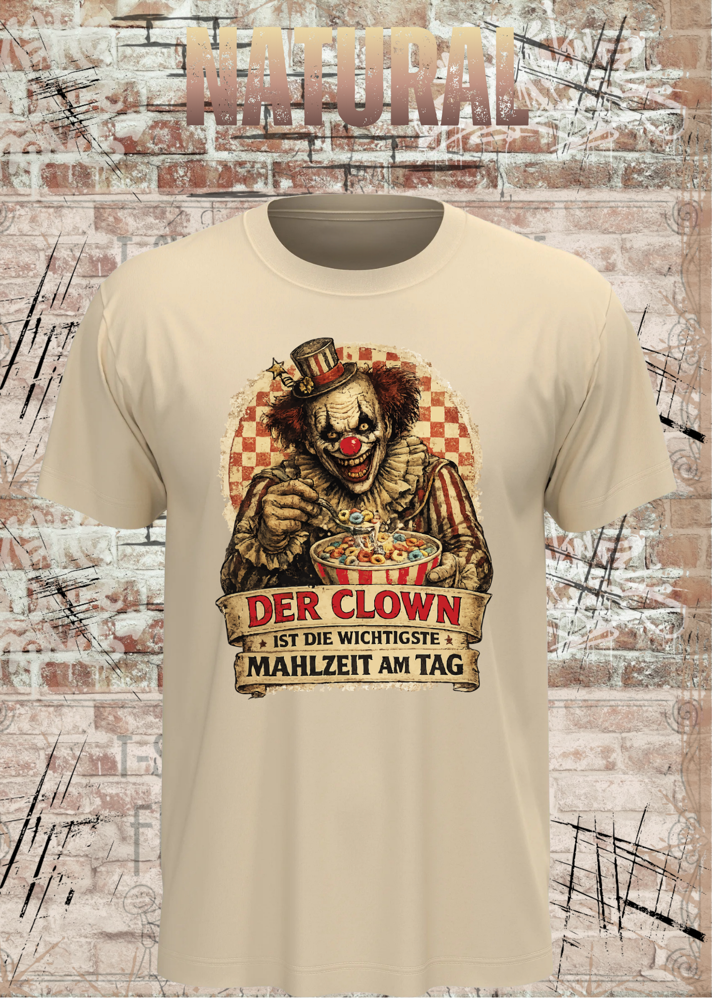 Unisex T-Shirt - Der Clown ist die wichtigste Mahlzeit am Tag | Witziger Spruch