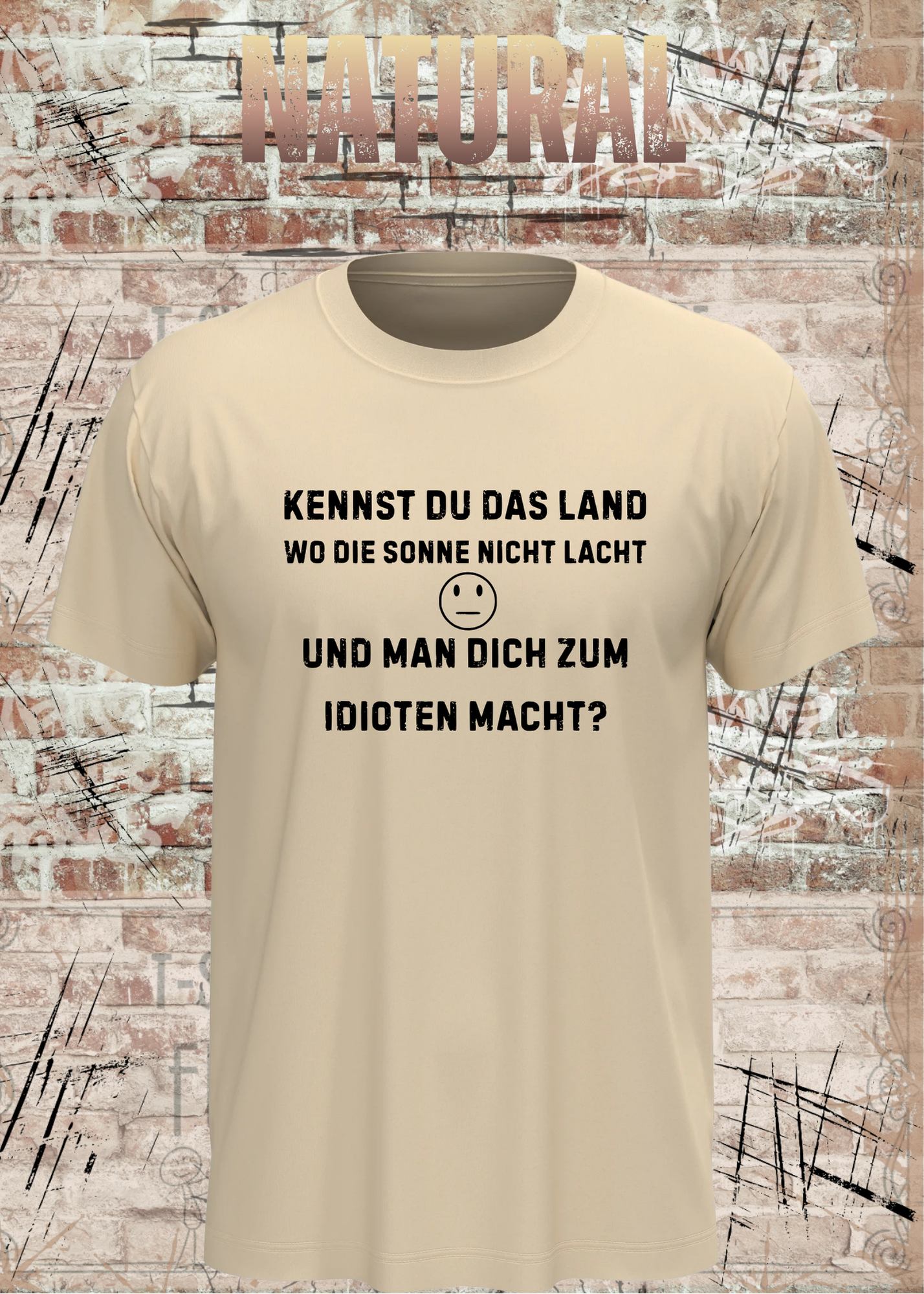 Kennst Du das Land Wo Die Sonne Nicht Lacht T-Shirt – Lustiges Sarkasmus Sprüche Shirt Unisex