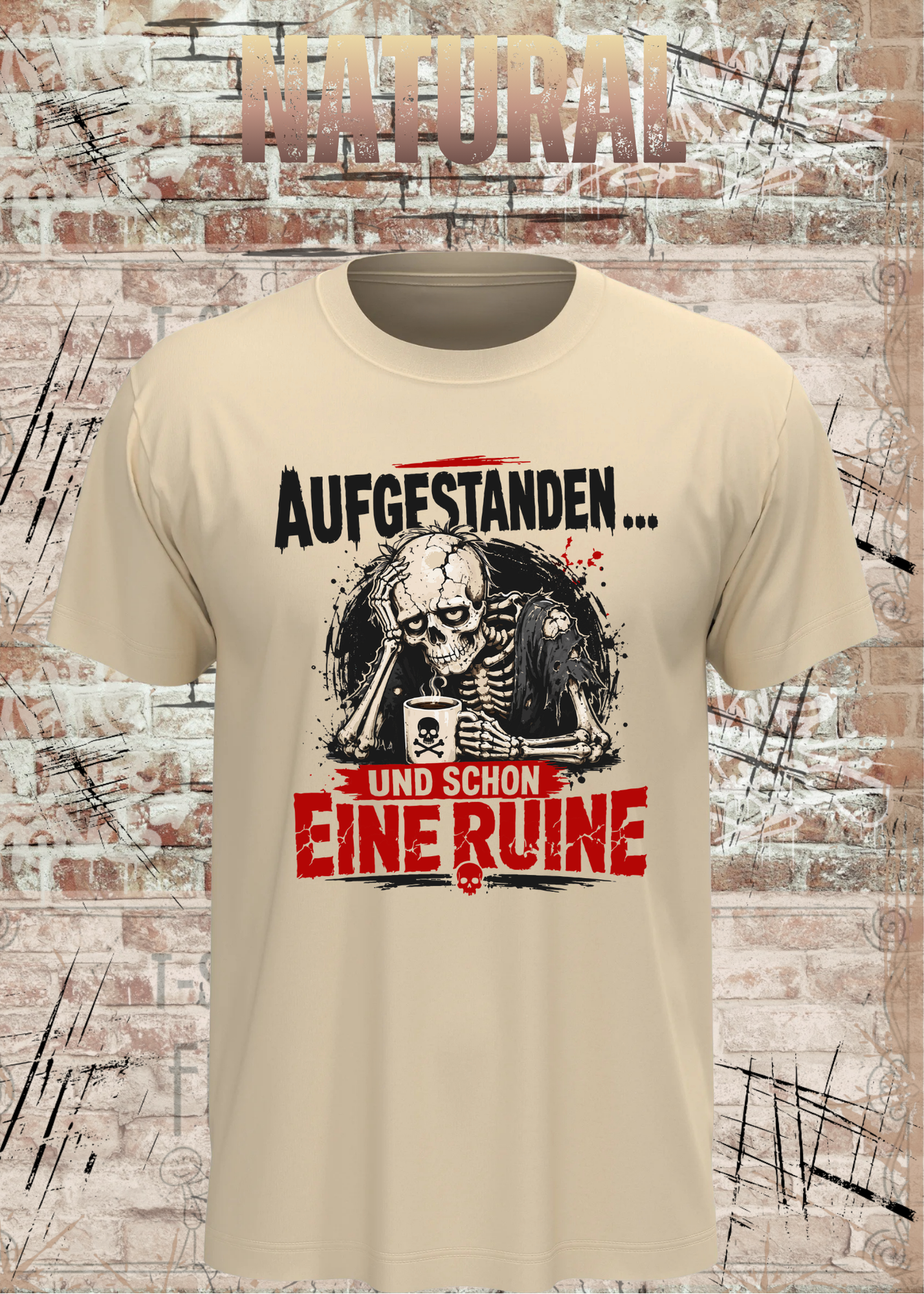 Aufgestanden und schon eine Ruine T-Shirt