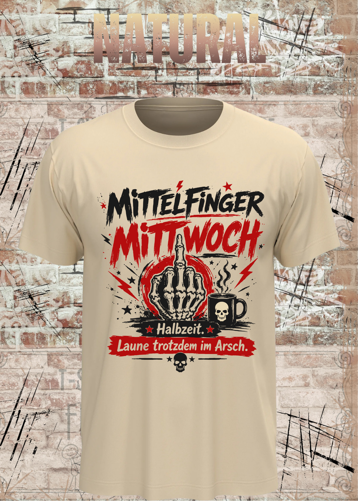 Unisex-T-Shirt „Mittelfinger Mittwoch – Halbzeit, Laune im Arsch“ in Natural.