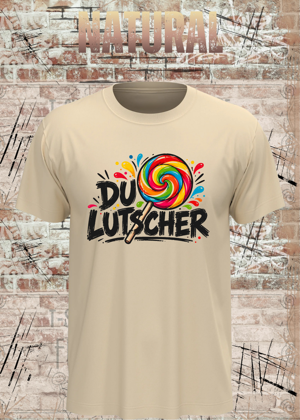 Unisex-T-Shirt „Du Lutscher“ in Natural.