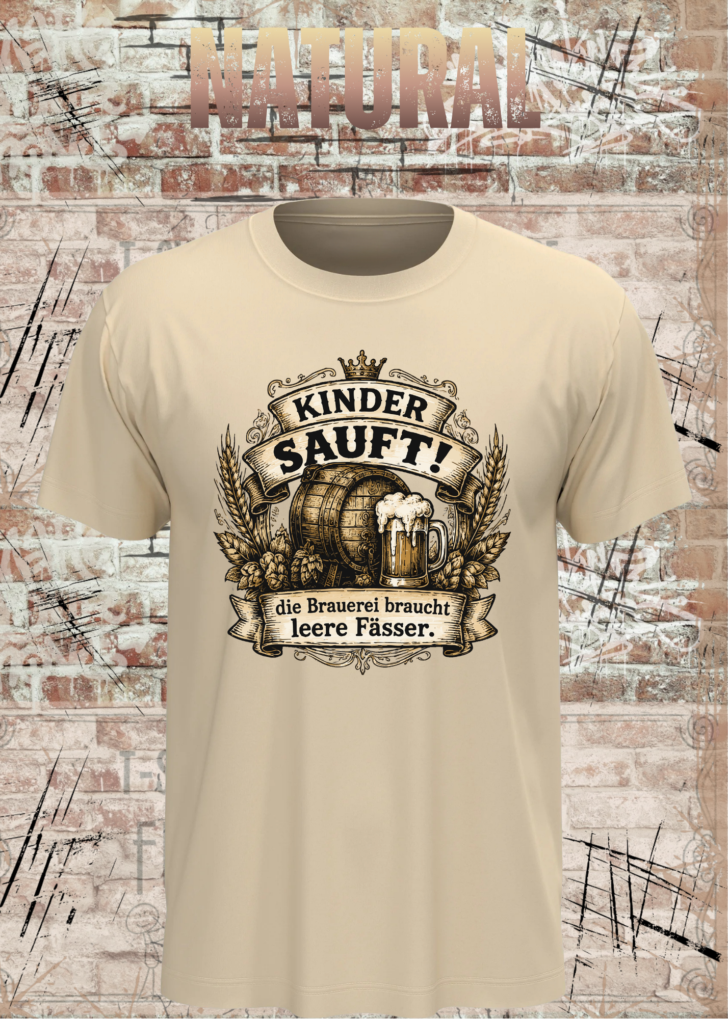 Kinder sauft! – Die Brauerei braucht leere Fässer | Lustiges Bier T-Shirt Unisex