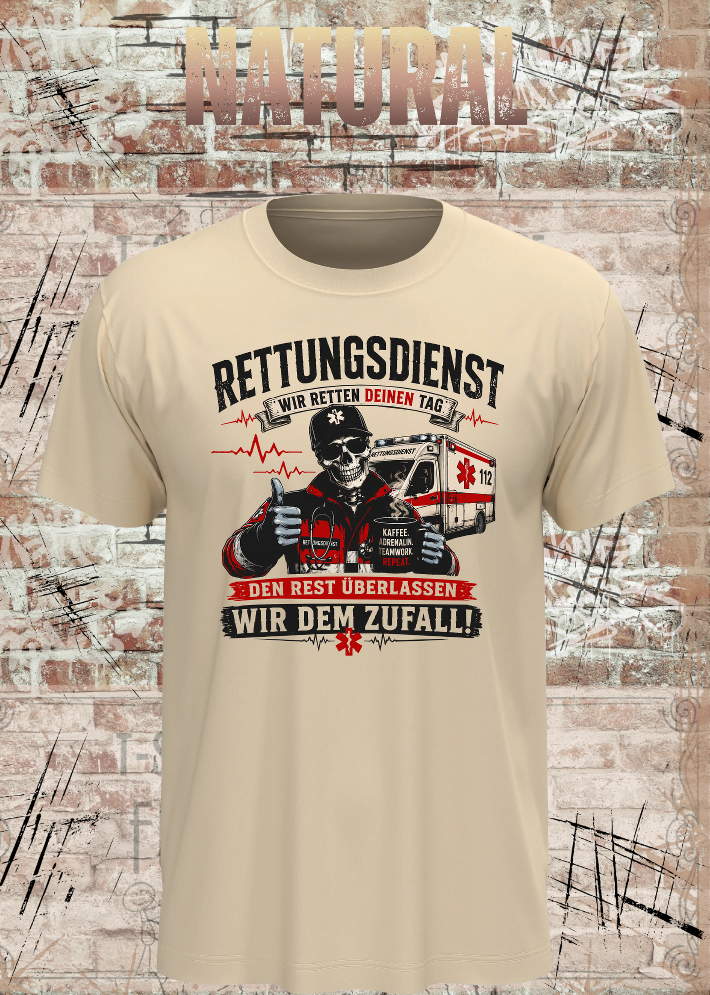 Rettungsdienst T-Shirt – Wir retten deinen Tag, den Rest überlassen wir dem Zufall – Lustiges Rettungsdienst Shirt)