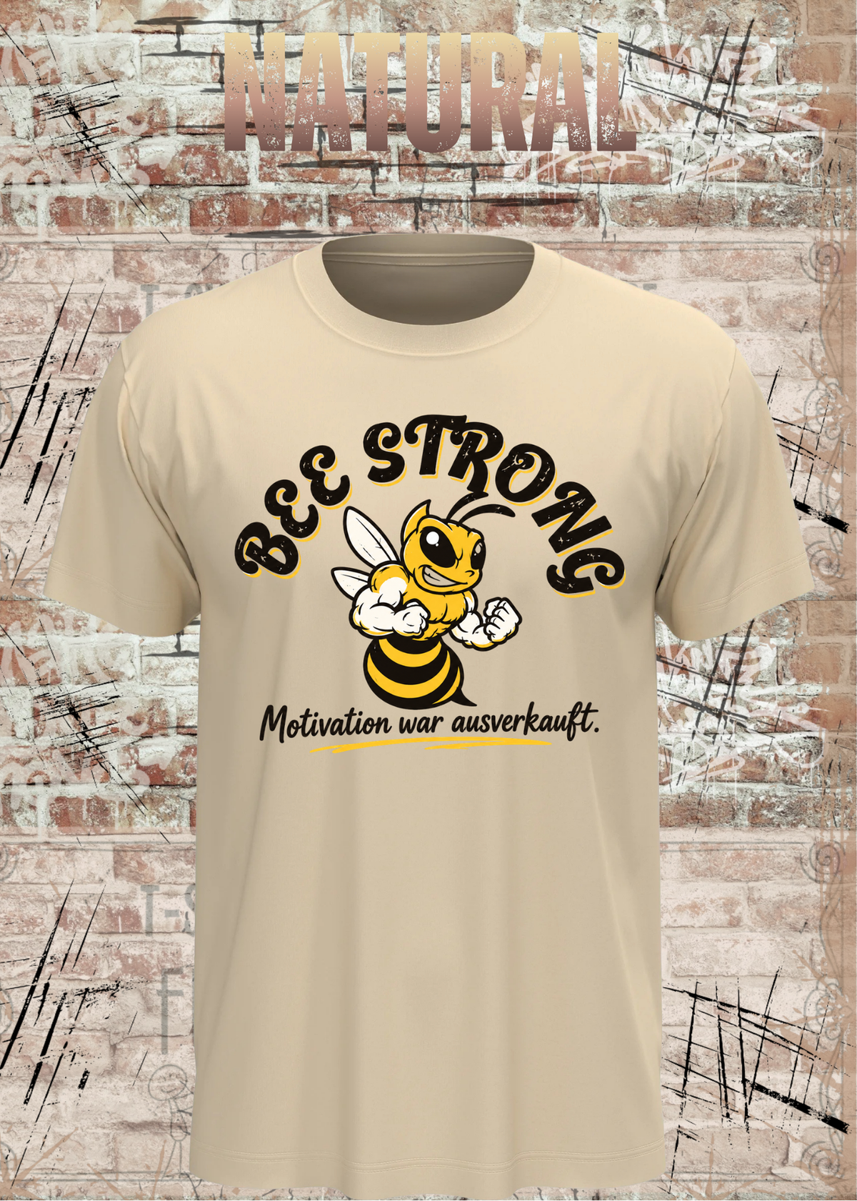 BEE STRONG – Motivation war ausverkauft | Lustiges T-Shirt
