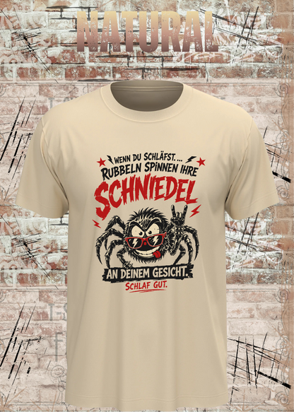 Wenn du schläfst … rubbeln Spinnen ihre Schniedel – Unisex T-Shirt