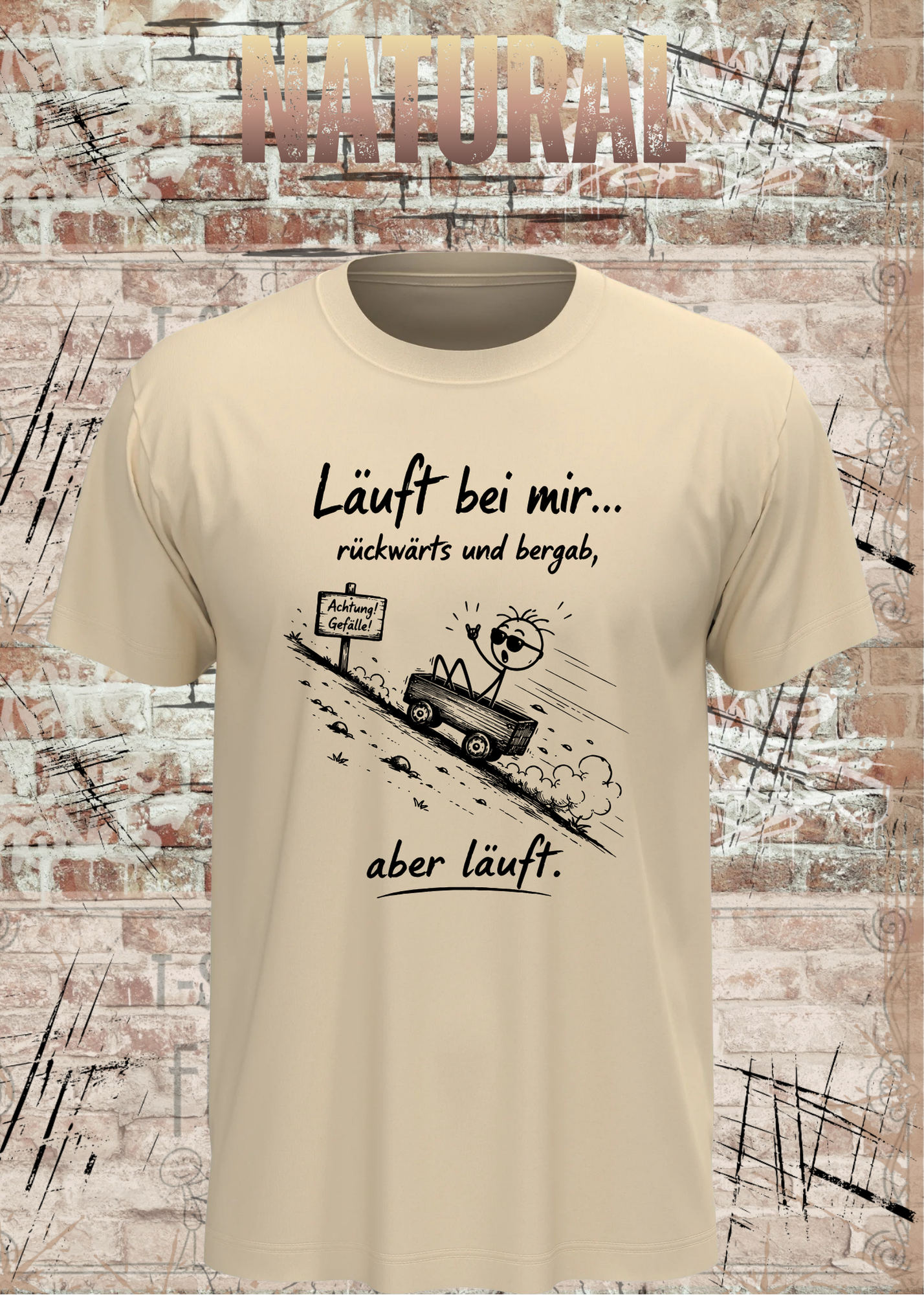 Läuft bei mir rückwärts und bergab T-Shirt – Lustiges Sprüche Shirt