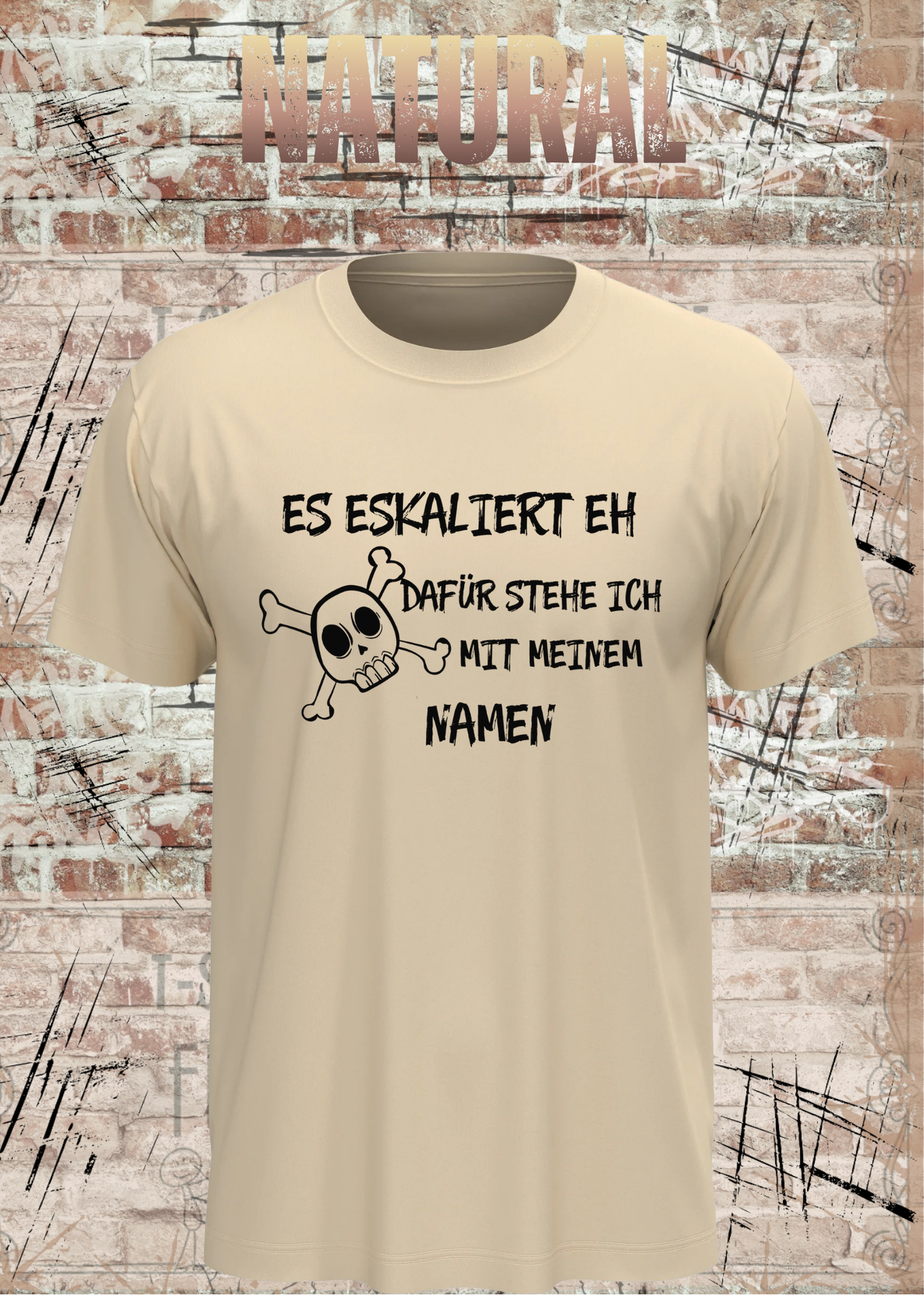 Lustiges T-Shirt "Es eskaliert eh – dafür stehe ich mit meinem Namen" | Fun Shirt Damen & Herren