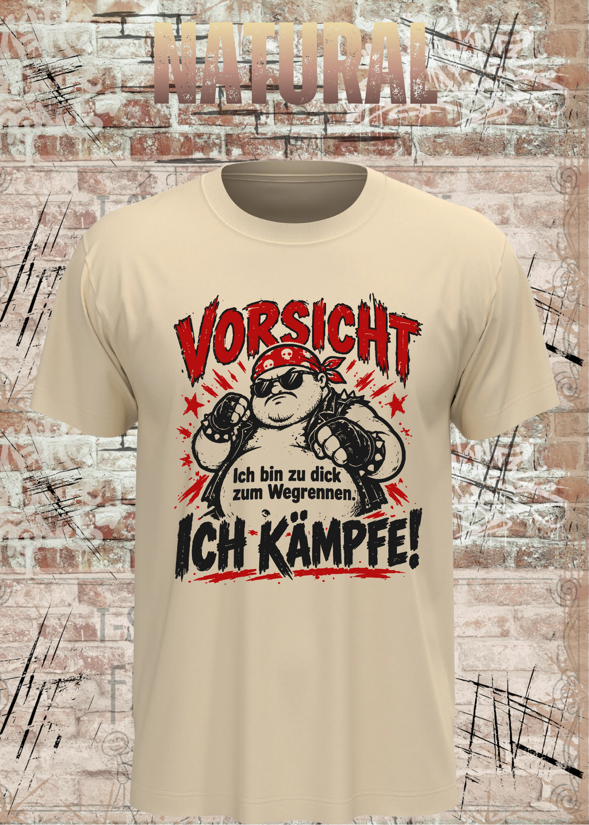 Vorsicht – Ich bin zu dick zum Wegrennen, ich kämpfe! Herren T-Shirt in Natural.