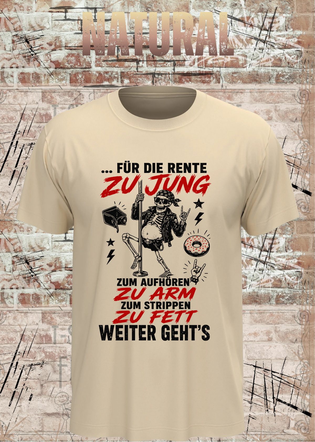 Für die Rente zu jung – Zum Aufhören zu arm T-Shirt in Natural.