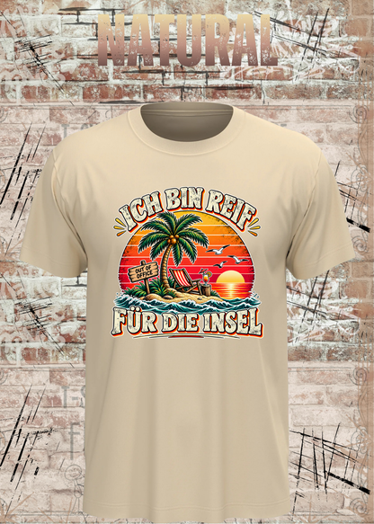 Ich bin reif für die Insel – Lustiges Urlaubs T-Shirt | FunnyZoom