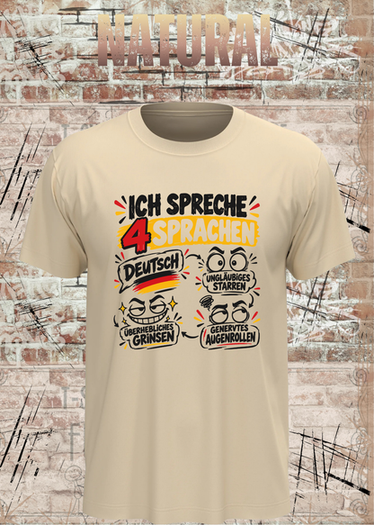Ich spreche 4 Sprachen – Lustiges Unisex T-Shirt mit frechem Spruch