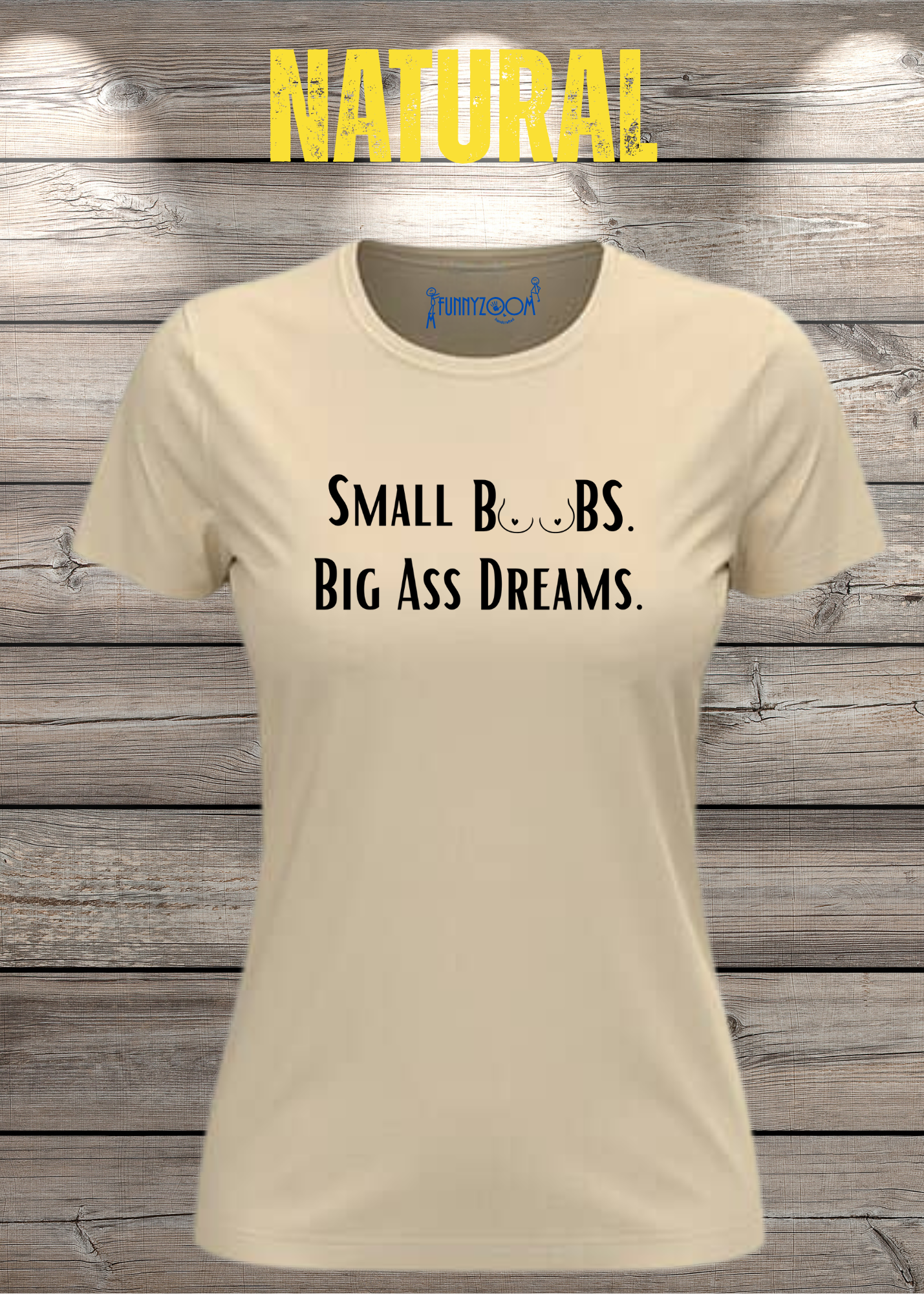 Damen T-Shirt Small Boobs big Ass Dreams - Lustige Sprüche - Geschenkidee T-Shirt - Freizeit T-Shirt - In vielen Farben und Größen