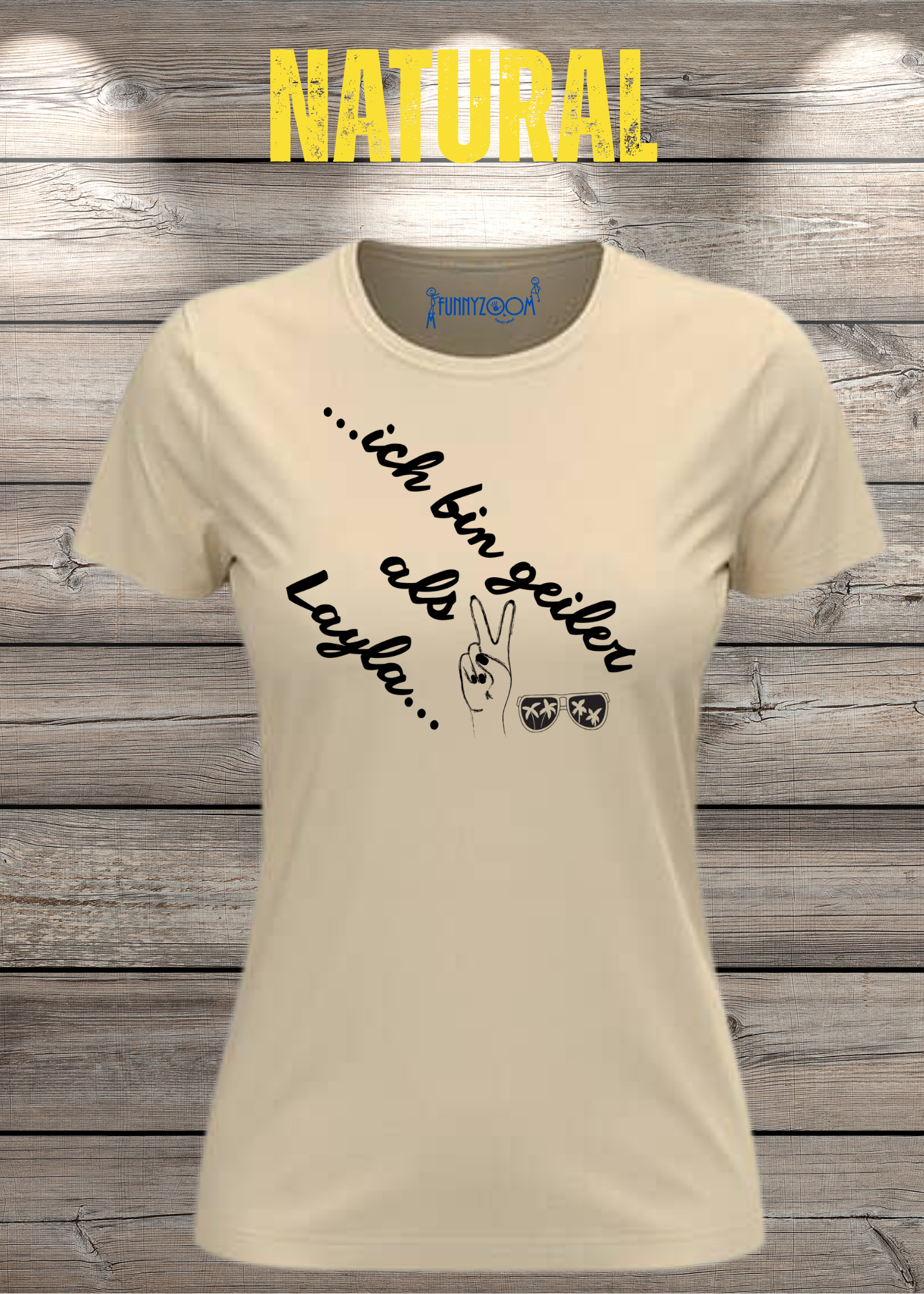 Damen T-Shirt 'Ich bin geiler als Layla' - Witziges Geschenk Selbstbewusstsein