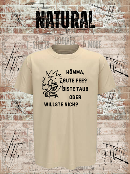 Hömma gute Gebühr, biste taub oder willste nich? Kinder T-Shirt – Lustiger Ruhrpott Spruch