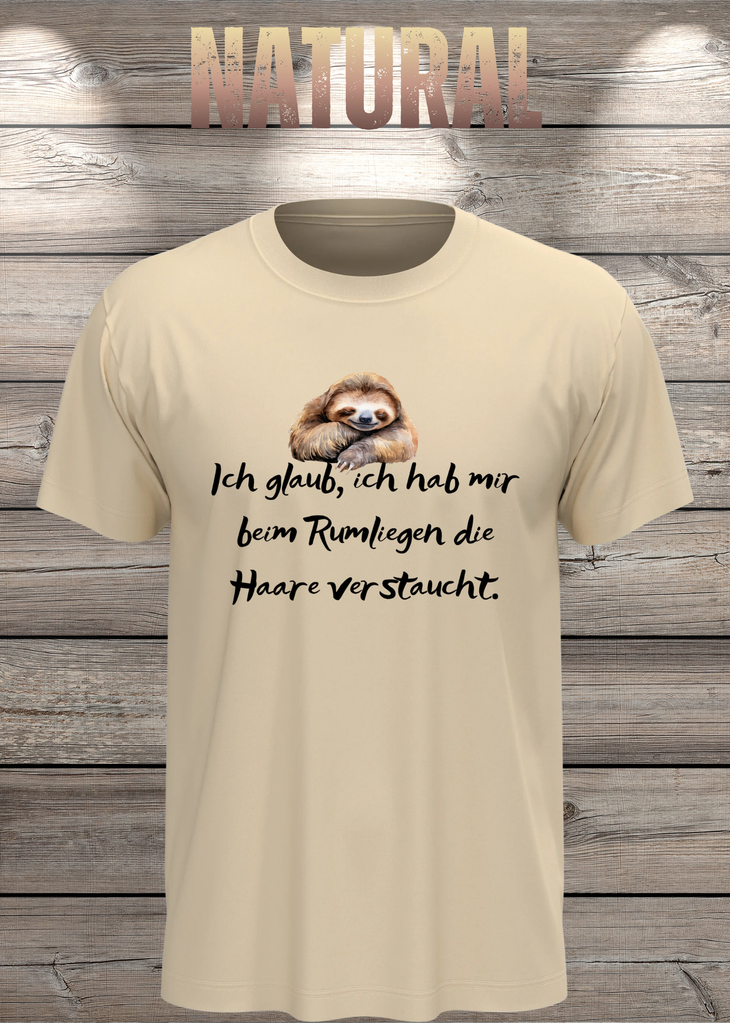 T-Shirt 'Ich glaube ich hab mir beim Rumliegen die Haare verstaucht' - Witziges Faultier-Shirt
